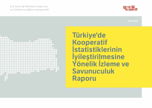 Türkiye’de Kooperatif İstatistiklerinin İyileştirilmesine Yönelik İzleme ve Savunuculuk Raporu